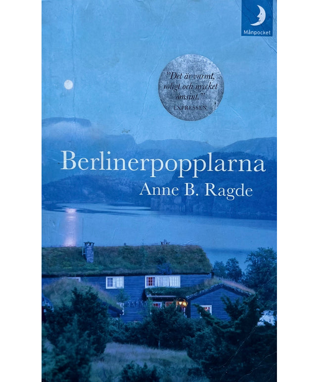 Berlinerpopplarna - Anne B. Ragde