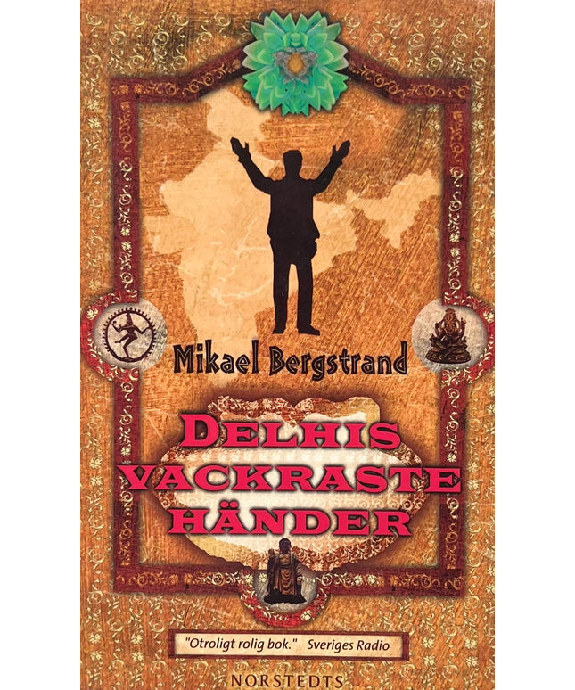 Delhis Vackraste Händer - Mikael Bergstrand