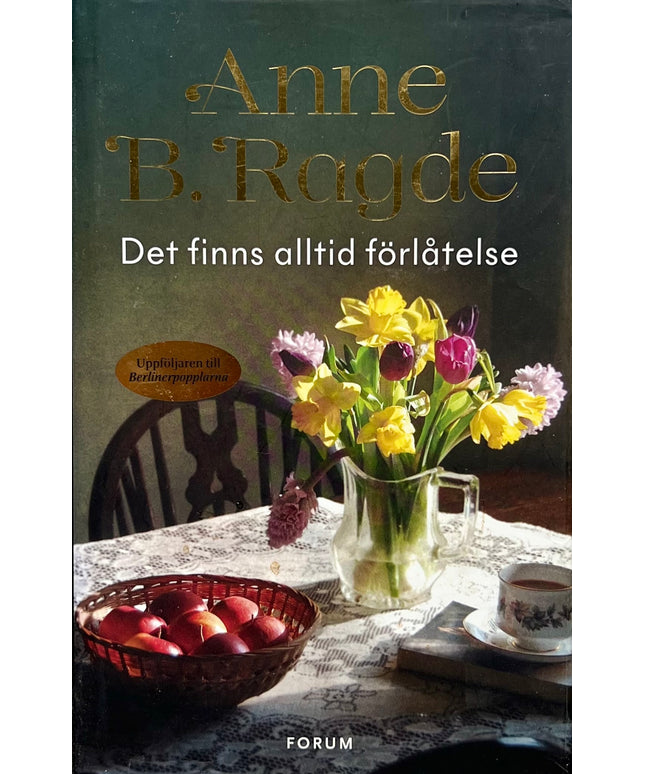 Det Finns Alltid Förlåtelse - Anne B.Ragde