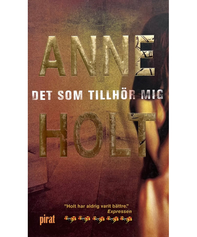 Det Som Tillhör Mig - Anne Holt