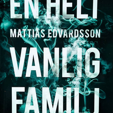 En Helt Vanlig Familj - Mattias Edvardsson