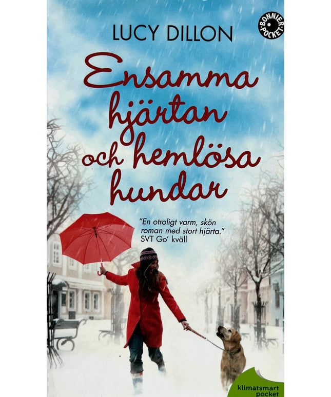 Ensamma Hjärtan och Hemlösa Hundar - Lucy Dillon