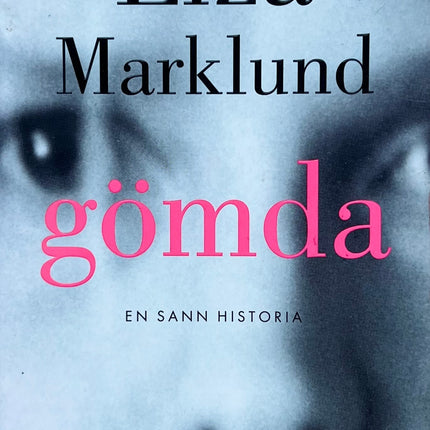 Gömda - Liza Marklund 