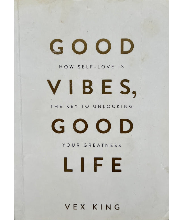 Bra vibbar, bra liv: Hur självkärlek är nyckeln till att frigöra din storhet - Vex King