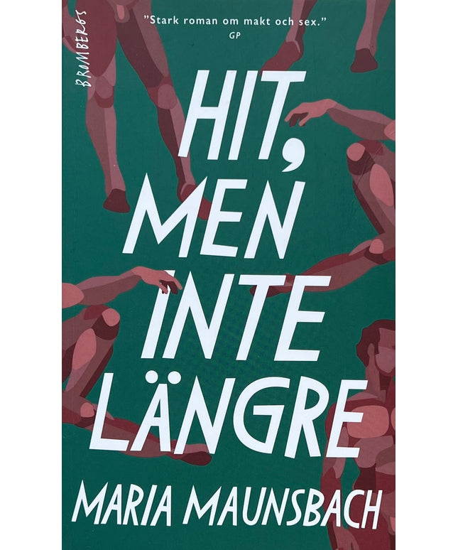 Hit, Men Inte Längre - Maria Maunsbach