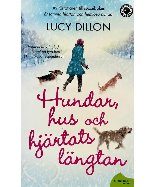 Hundar, Hus och Hjärtats Längtan - Lucy Dillon