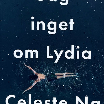 Säg inget om Lydia - Celeste Ng