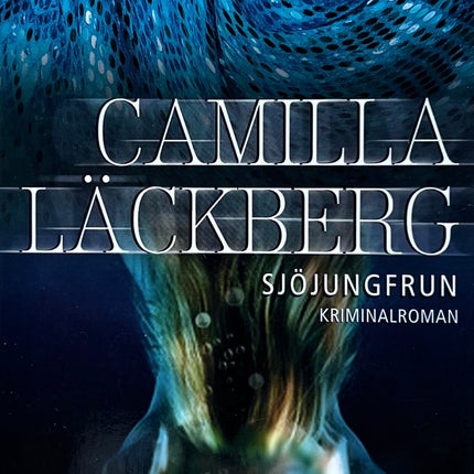 Sjöjungfrun - Camilla Läckberg
