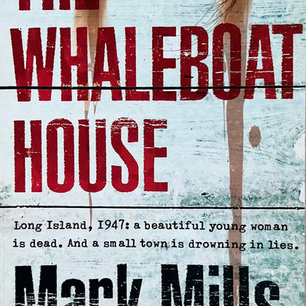The Whaleboat House - Mark Mills