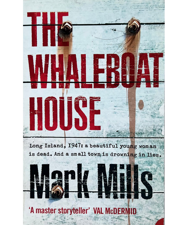 The Whaleboat House - Mark Mills
