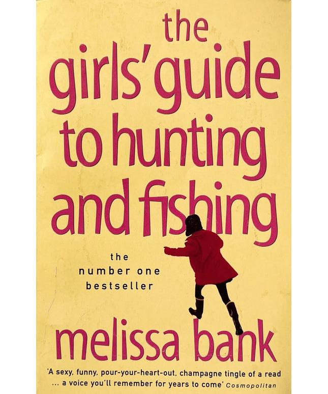 The girls' guide to hunting and fishing - Melissa Bank