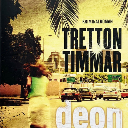 Tretton Timmar - Deon Meyer